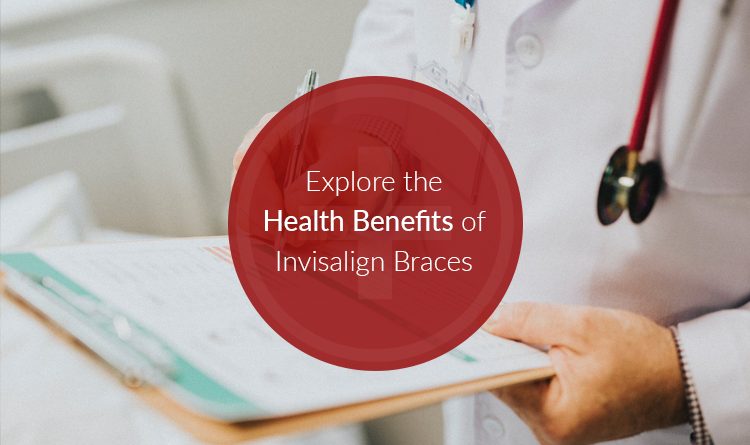 Explore the Health Benefits of Invisalign Braces