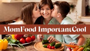 momfood-importantcool